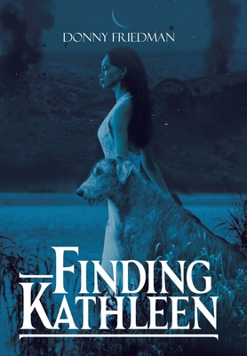 Finding Kathleen - Friedman, Donny