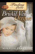 Finding Love in Bridal Veil, Oregon
