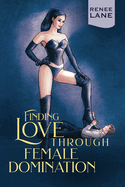 Finding Love Through Female Domination