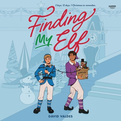 Finding My Elf - Valdes, David, and Santana, Andr (Read by)