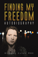 Finding My Freedom: Autobiography