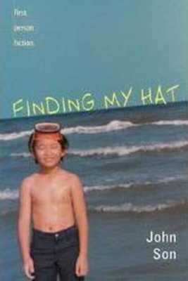 Finding My Hat (First Person Fiction) - Son, John