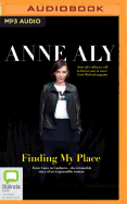 Finding My Place: From Cairo To Canberra - The Irresistible Story Of An Irrepressible Woman