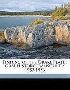 Finding of the Drake Plate: Oral History Transcript / 1955-195