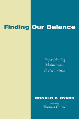 Finding Our Balance - Byars, Ronald P, and Currie, Thomas (Foreword by)