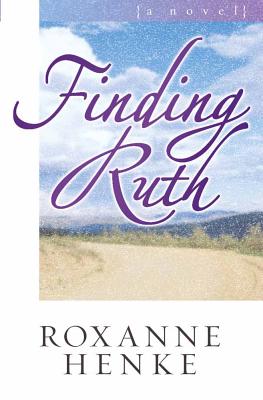 Finding Ruth - Henke, Roxanne