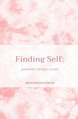Finding Self: Journey to Self-love - Sheehan, Sara