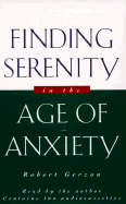 Finding Serenity in the Age of Anxiety