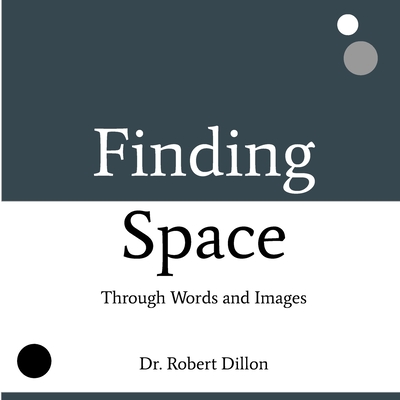 Finding Space - Dillon, Robert