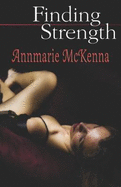 Finding Strength - McKenna, Annmarie