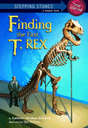 Finding the First T-Rex - Zoehfeld, Kathleen Weidner