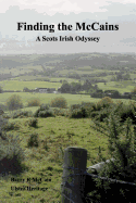 Finding the McCains: A Scots-Irish Odyssey