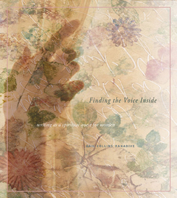 Finding the Voice Inside: Writing as a Spiritual Quest for Women - Collins-Ranadive, Gail