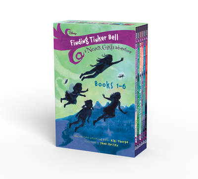 Finding Tinker Bell: Books #1-6 (Disney: The Never Girls) - Thorpe, Kiki, and Christy, Jana (Illustrator)
