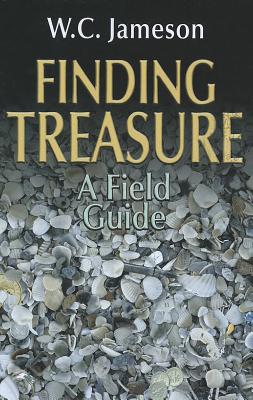 Finding Treasure: A Field Guide - Jameson, W C