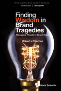 Finding Wisdom in Brand Tragedies