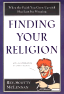 Finding Your Religion: When the Faith You Grew Up with Has Lost Its Meaning