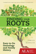 Finding Your Roots: Easy-To-Do Genealogy and Family History