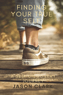 Finding Your True Self: A Self Discovery Journey