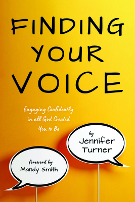 Finding Your Voice - Turner, Jennifer, and Smith, Mandy (Foreword by)