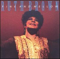 Fine and Mellow - Ruth Brown