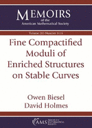 Fine Compactified Moduli of Enriched Structures on Stable Curves