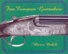 Fine European Gunmakers: Best Continental European Gunmakers & Engravers