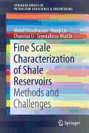 Fine Scale Characterization of Shale Reservoirs: Methods and Challenges
