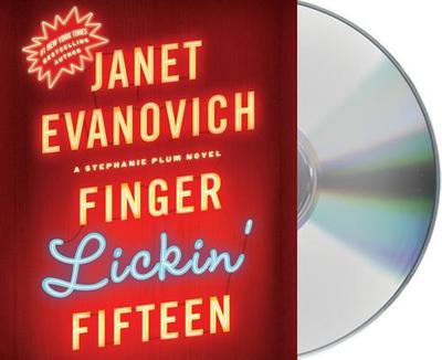 Finger Lickin' Fifteen - Evanovich, Janet, and Evanovich, and King, Lorelei (Read by)