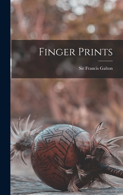 Finger Prints - Galton, Francis, Sir