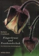 Fingerkraut Und Feenhandschuh: Ein Literarisches Gartentagebuch