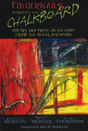 Fingernails Across the Chalkboard: Poetry and Prose on Hiv/AIDS from the Black Diaspora - Horton, Randall (Editor), and Hunter, M L (Editor), and Thompson, Becky, Professor (Editor)