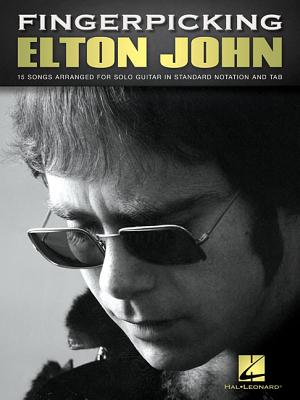 Fingerpicking Elton John: 15 Songs Arranged for Solo Guitar - John, Elton