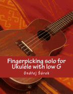 Fingerpicking Solo for Ukulele with Low G