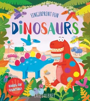 Fingerprint Fun: Dinosaurs - Daubney, Kate