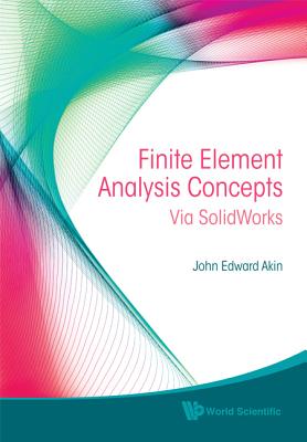Finite Element Analysis Concepts - John Edward Akin
