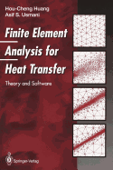 Finite Element Analysis for Heat Transfer: Theory and Software