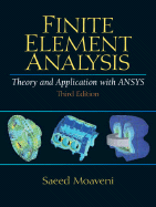 Finite Element Analysis: Theory and Application with ANSYS - Moaveni, Saeed