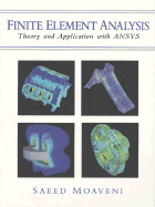 Finite Element Analysis: Theory and Application with Ansys - Moaveni, Saeed