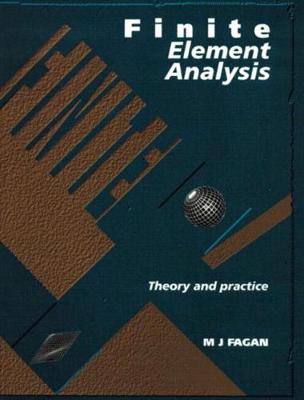 Finite Element Analysis - Fagan, M J, and Fagon, M