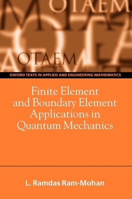 Finite Element and Boundary Element Applications in Quantum Mechanics - Ram-Mohan, Ramdas