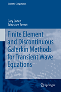 Finite Element and Discontinuous Galerkin Methods for Transient Wave Equations