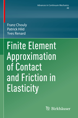 Finite Element Approximation of Contact and Friction in Elasticity - Chouly, Franz, and Hild, Patrick, and Renard, Yves