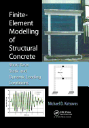 Finite-Element Modelling of Structural Concrete: Short-Term Static and Dynamic Loading Conditions