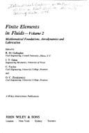 Finite Elements in Fluids, Mathematical Foundations, Aerodynamics and Lubrication - Gallagher, Richard H (Editor), and Oden, J Tinsley (Editor), and Taylor, C (Editor)