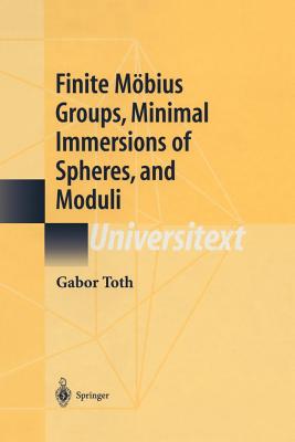 Finite Mbius Groups, Minimal Immersions of Spheres, and Moduli - Toth, Gabor