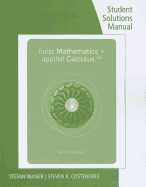 Finite Mathematics + Applied Calculus: Student Solutions Manual