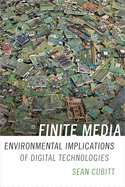 Finite Media: Environmental Implications of Digital Technologies