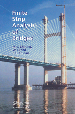 Finite Strip Analysis of Bridges - Spon, and Cheung, M S, and Li, W