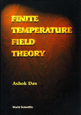 Finite Temperature Field Theory - A Das